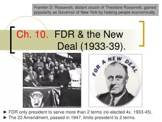 Ch. 10. 	  FDR &amp; the New 			   Deal (1933-39).