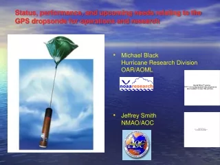 Status, performance, and upcoming needs relating to the GPS dropsonde for operations and research
