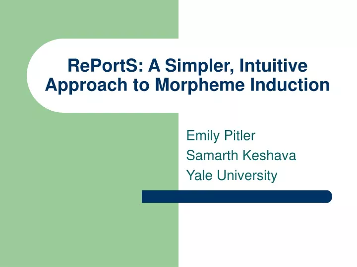 reports a simpler intuitive approach to morpheme induction