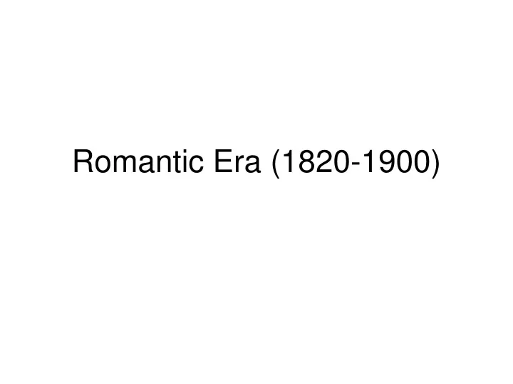 romantic era 1820 1900