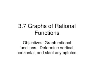 3.7 Graphs of Rational Functions