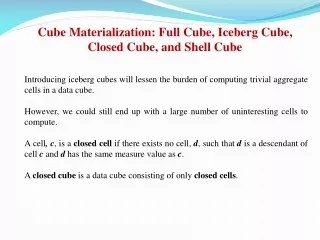 Cube Materialization: Full Cube, Iceberg Cube, Closed Cube, and Shell Cube