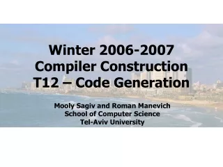 Winter 2006-2007 Compiler Construction T12 – Code Generation