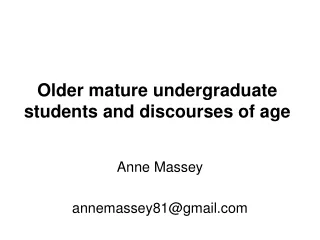 Older mature undergraduate students and discourses of age