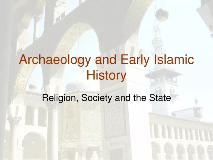 archaeology and early islamic history