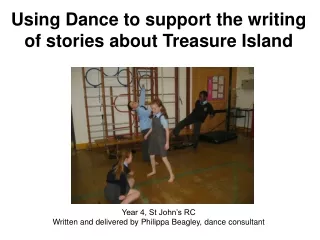 Using Dance to support the writing of stories about Treasure Island