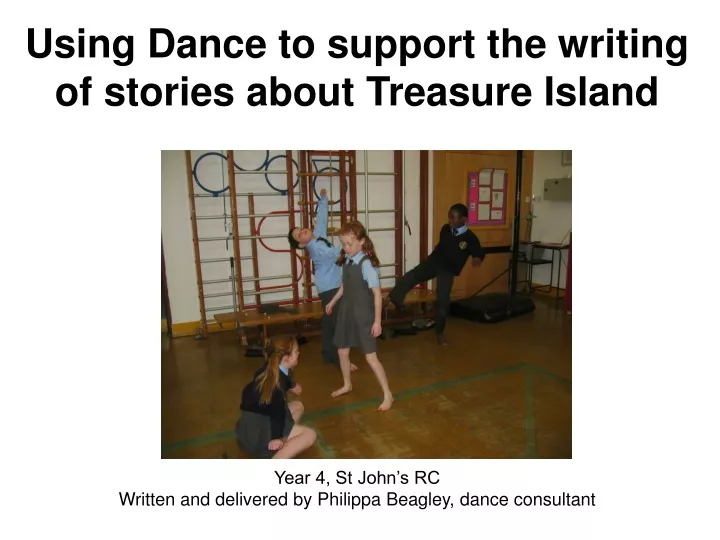 using dance to support the writing of stories about treasure island