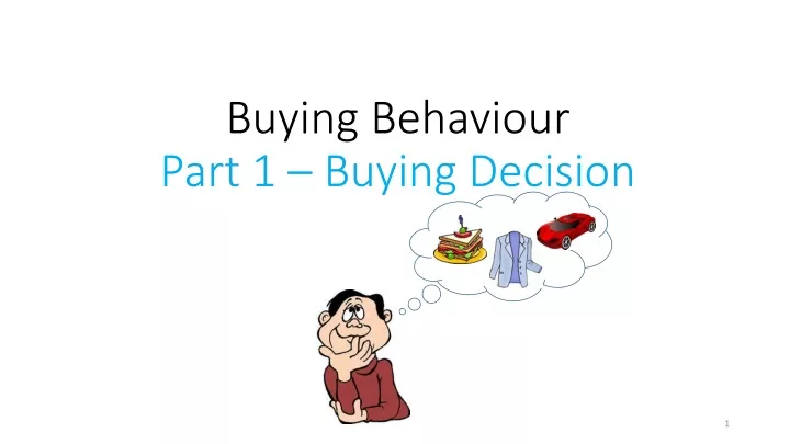buying behaviour part 1 buying decision