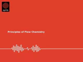 Principles of Flow Chemistry