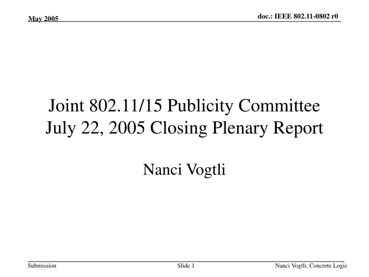 joint 802 11 15 publicity committee july 22 2005 closing plenary report