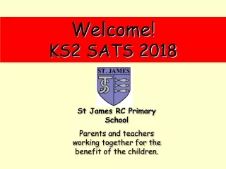 Welcome! KS2 SATS 2018