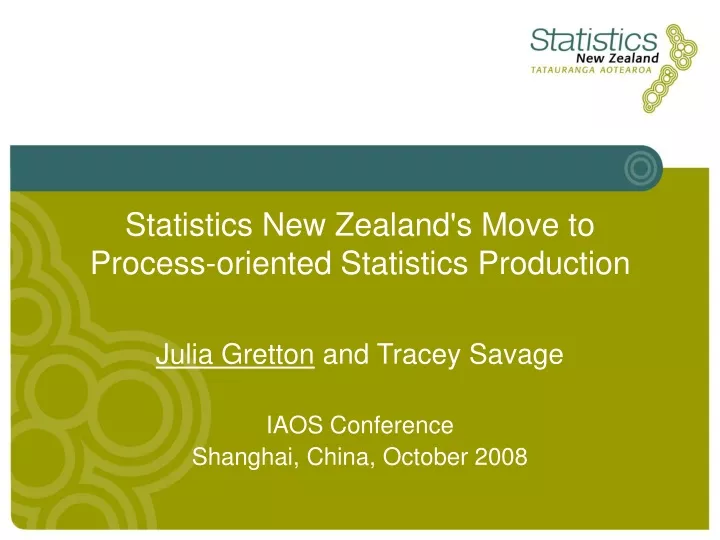 statistics new zealand s move to process oriented statistics production