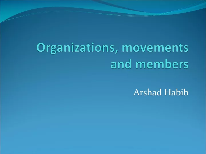 organizations movements and members