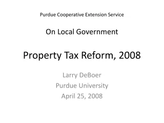 Purdue Cooperative Extension Service On Local Government Property Tax Reform, 2008