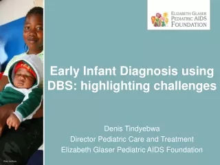Early Infant Diagnosis using DBS: highlighting challenges