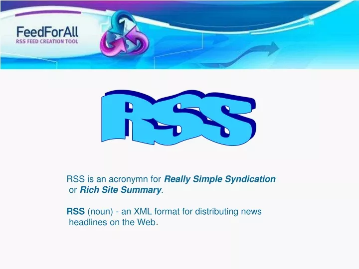 rss is an acronymn for really simple syndication