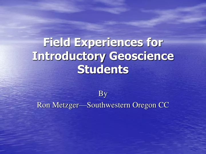 field experiences for introductory geoscience students