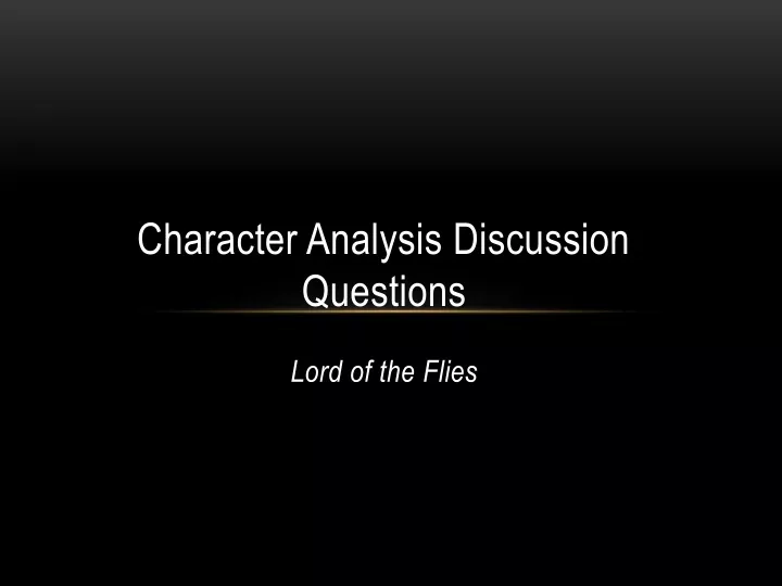 character analysis discussion questions lord of the flies