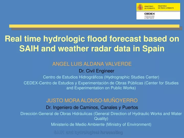 real time hydrologic flood forecast based on saih and weather radar data in spain