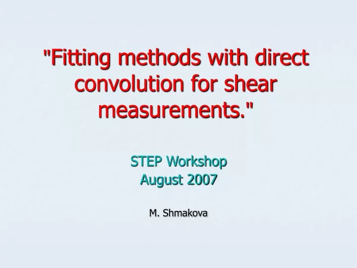 fitting methods with direct convolution for shear measurements
