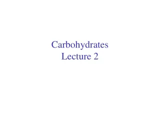 Carbohydrates Lecture 2