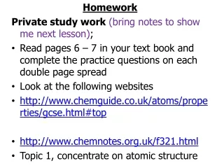 Homework Private study work  (bring notes to show me next lesson) ;