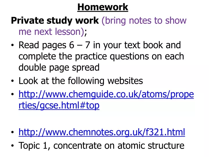 homework private study work bring notes to show
