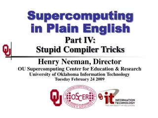 Supercomputing in Plain English Part IV: Stupid Compiler Tricks