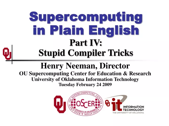 supercomputing in plain english part iv stupid compiler tricks
