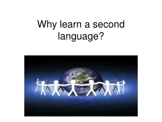 Why learn a second language?