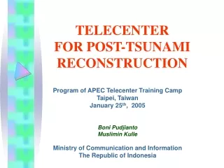 TELECENTER  FOR POST-TSUNAMI RECONSTRUCTION