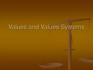 Values and Values Systems