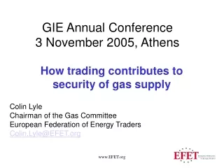 GIE Annual Conference  3 November 2005, Athens