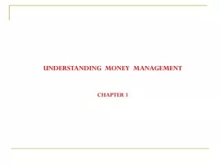 UNDERSTANDING  MONEY  MANAGEMENT CHAPTER 3
