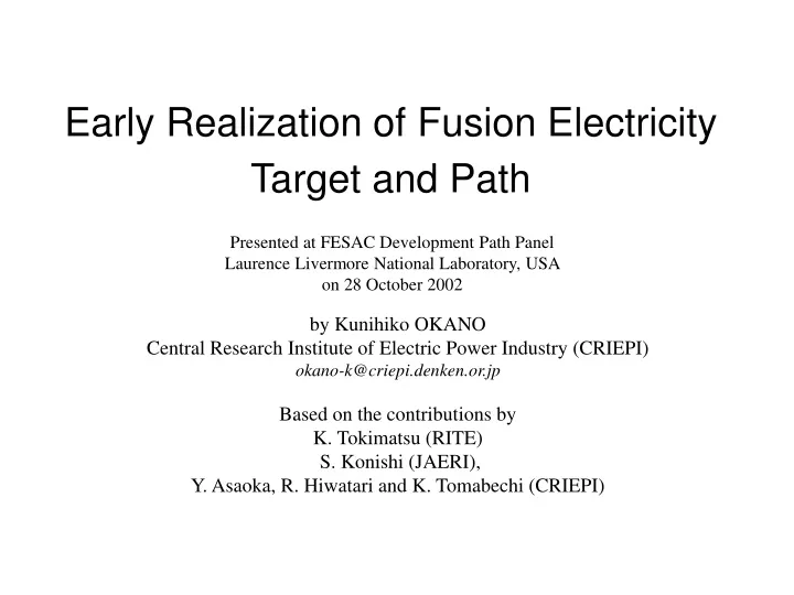 early realization of fusion electricity target and path