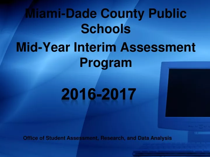 miami dade county public schools mid year interim assessment program