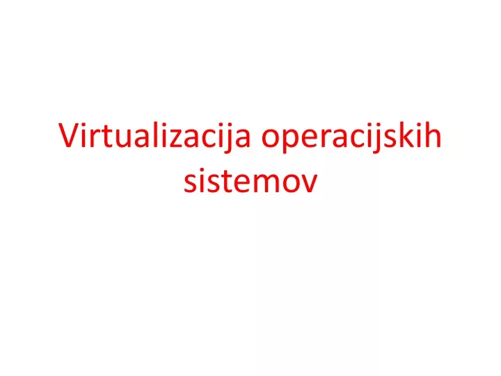 virtualizacija operacijskih sistemov