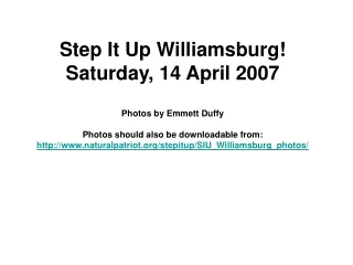 Step It Up Williamsburg! Saturday, 14 April 2007 Photos by Emmett Duffy
