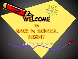 WELCOME to  BACK to SCHOOL NIGHT