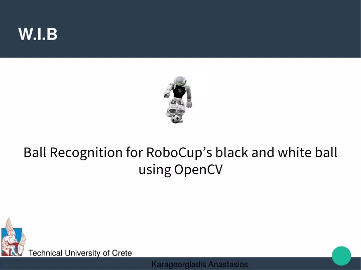 ball recognition for robocup s black and white ball using opencv