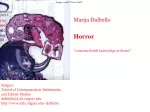 Marija Dalbello Horror  “concerned with knowledge as theme”
