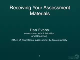 Dan Evans Assessment Administration and Reporting