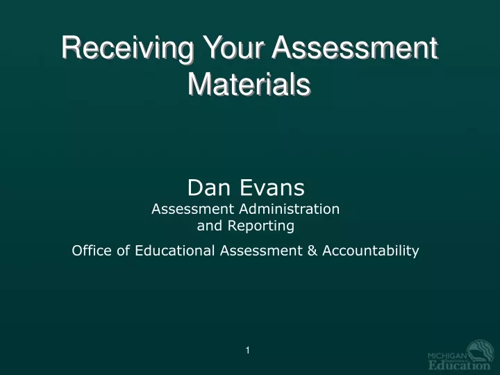 receiving your assessment materials