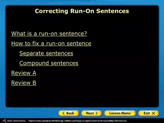 What is a run-on sentence? How to fix a run-on sentence Separate sentences Compound sentences