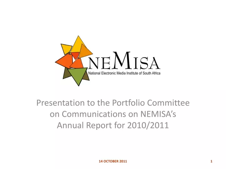 presentation to the portfolio committee on communications on nemisa s annual report for 2010 2011