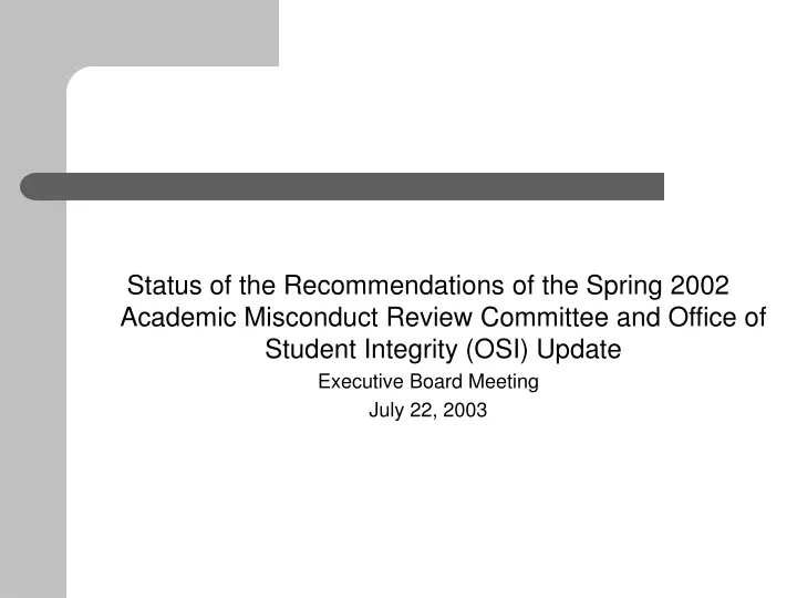 status of the recommendations of the spring 2002