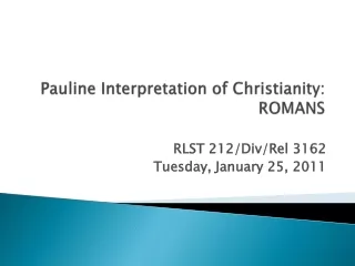 Pauline Interpretation of Christianity: ROMANS