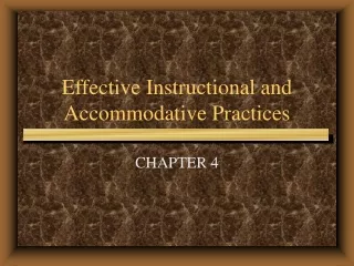 Effective Instructional and Accommodative Practices