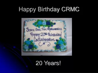 Happy Birthday CRMC