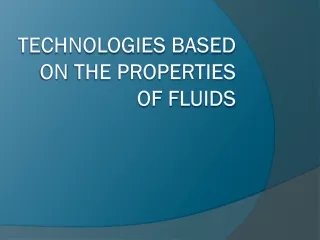 Technologies based on the properties of fluids